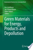 Green materials for energy, products and depollution