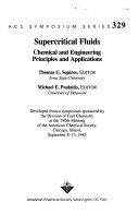 Supercritical fluids : chemical and engineering principles and applications