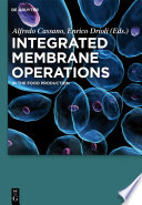 Integrated membrane operations in the food production