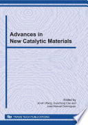 Advances in new catalytic materials : selected, peer reviewed papers from the Second International Symposium on New Catalytic Materials, Cancun, Mexico, 16-20 August, 2009