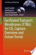 Facilitated transport membranes (FTMs) for CO2 capture : overview and future trends