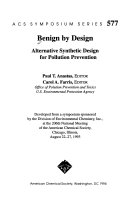 Benign by design : alternative synthetic design for pollution prevention