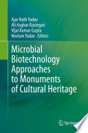 Microbial biotechnology approaches to monuments of cultural heritage