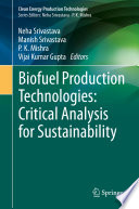 Biofuel production technologies : critical analysis for sustainability