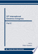 13th International Ceramics Congress : proceedings of the 13th International Ceramics Congress, part of CIMTEC 2014-13th International Ceramics Congress and 6th Forum on New Materials, June 8-13, Montecatini Terme, Italy. Part E