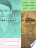 The Contest of meaning : critical histories of photography