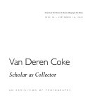 Van Deren Coke : Scholar as Collector : An Exhibition of Photographs.
