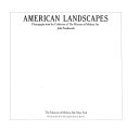 American landscapes : photographs from the collection of the Museum of Modern Art