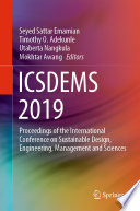 ICSDEMS 2019 : proceedings of the International Conference on Sustainable Design, Engineering, Management and Sciences