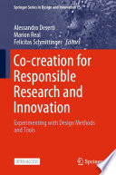 Co-creation for responsible research and innovation : experimenting with design methods and tools