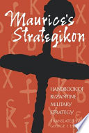 Maurice's Strategikon : handbook of Byzantine military strategy