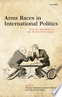 Arms races in international politics : from the nineteenth to the twenty-first century