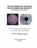 The Mathematical Sciences' Role in Homeland Security : Proceedings of a Workshop