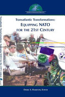 Transatlantic transformations : Equipping NATO for the 21st Century