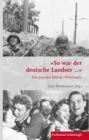 "So war der deutsche Landser ..." : das populäre Bild der Wehrmacht