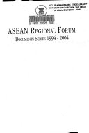 ASEAN Regional Forum : documents series 1994-2004.