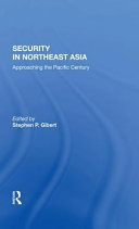 Security in Northeast Asia : approaching the Pacific century