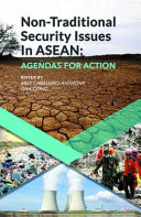 Non-traditional security issues in ASEAN : agendas for action
