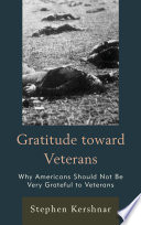 Gratitude toward veterans : why Americans should not be very grateful to veterans