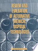 Review and evaluation of alternative chemical disposal technologies