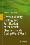 German military geology and fortification of the British Channel Islands during World War II