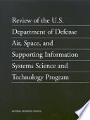 Review of the U.S. Department of Defense Air, Space, and Supporting Information Systems Science and Technology Program.