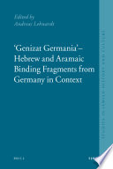 'Genizat Germania' : Hebrew and Aramaic binding fragments from Germany in context