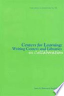 Centers for learning : writing centers and libraries in collaboration