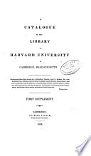 A catalogue of the library of Harvard university in Cambridge, Massachusetts ...
