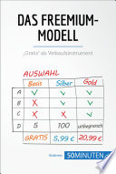 Das Freemium-Modell "Gratis" als Verkaufsinstrument.