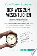 Der Weg zum Wesentlichen von Stephen R. Covey, A. Roger Merrill und Rebecca R. Merrill (Zusammenfassung & Analyse) : Ein unverzichtbarer Ratgeber für optimales Zeitmanagement.