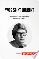 Yves Saint Laurent : El visionario que transforma la moda del siglo XX.