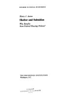 Shelter and subsidies; who benefits from Federal housing policies?