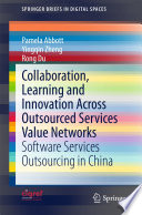 Collaboration, Learning and Innovation Across Outsourced Services Value Networks Software Services Outsourcing in China