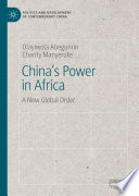 China's power in Africa : a new global order
