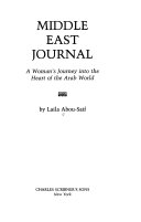 Middle East journal : a woman's journey into the heart of the Arab world