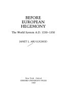 Before European hegemony : the world system A.D. 1250-1350 /
