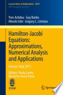 Hamilton-Jacobi Equations: Approximations, Numerical Analysis and Applications Cetraro, Italy 2011, Editors: Paola Loreti, Nicoletta Anna Tchou