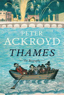 Thames : the biography