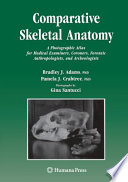 Comparative Skeletal Anatomy A Photographic Atlas for Medical Examiners, Coroners, Forensic Anthropologists, and Archaeologists
