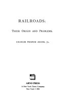 Railroads, their origin and problems