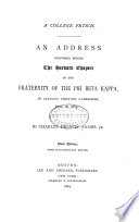 A college fetich : an address delivered before the Harvard chapter of the fraternity of the Phi Beta Kappa, in Sanders Theatre, Cambridge, June 28, 1883