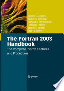 The Fortran 2003 Handbook The Complete Syntax, Features and Procedures