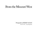 From the Missouri west : photographs