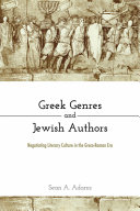Greek genres and Jewish authors : negotiating literary culture in the Greco-Roman era