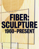 Fiber : sculpture 1960-present