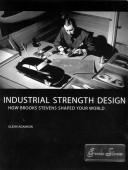 Industrial strength design : how Brooks Stevens shaped your world /