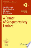 A primer of subquasivariety lattices