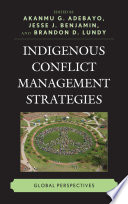 Indigenous conflict management strategies : global perspectives