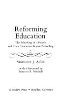 Reforming education in America : the schooling of a people and their education beyond schooling